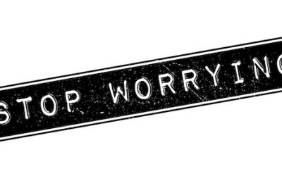 Why I’ve Been Worrying and How To Stop Worry
