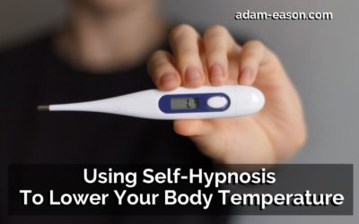 Using Self-Hypnosis To Lower Your Body Temperature