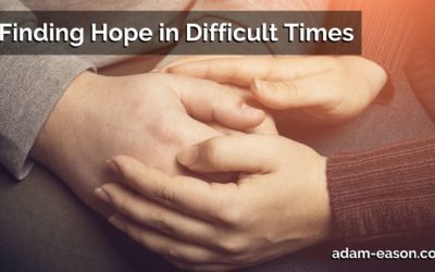 Finding Hope in Difficult Times