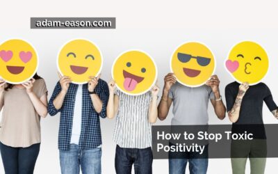 How to Stop Toxic Positivity
