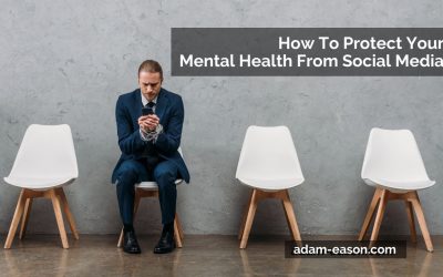 How To Protect Your Mental Health From Social Media