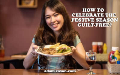 How to Celebrate the Festive Season Guilt-Free?