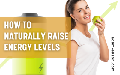 How To Naturally Raise Energy Levels
