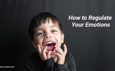 Emotions! How to Regulate Your Emotions