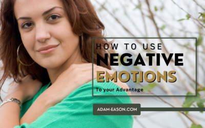 How to Use Negative Emotions to Your Advantage