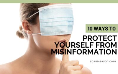 10 Ways to Protect Yourself from Misinformation