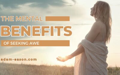 The Mental Benefits of Seeking Awe