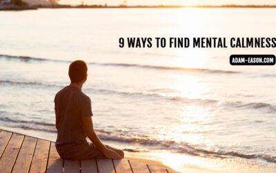 9 Ways to Find Mental Calmness