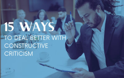 15 Ways to Deal Better With Constructive Criticism