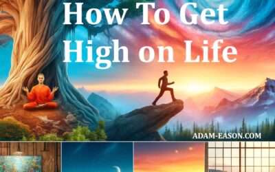 How to Get High on Life: Exploring Natural Euphoria