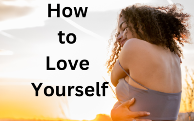 How to Love Yourself: A Guide to Self-Love Supported by Science