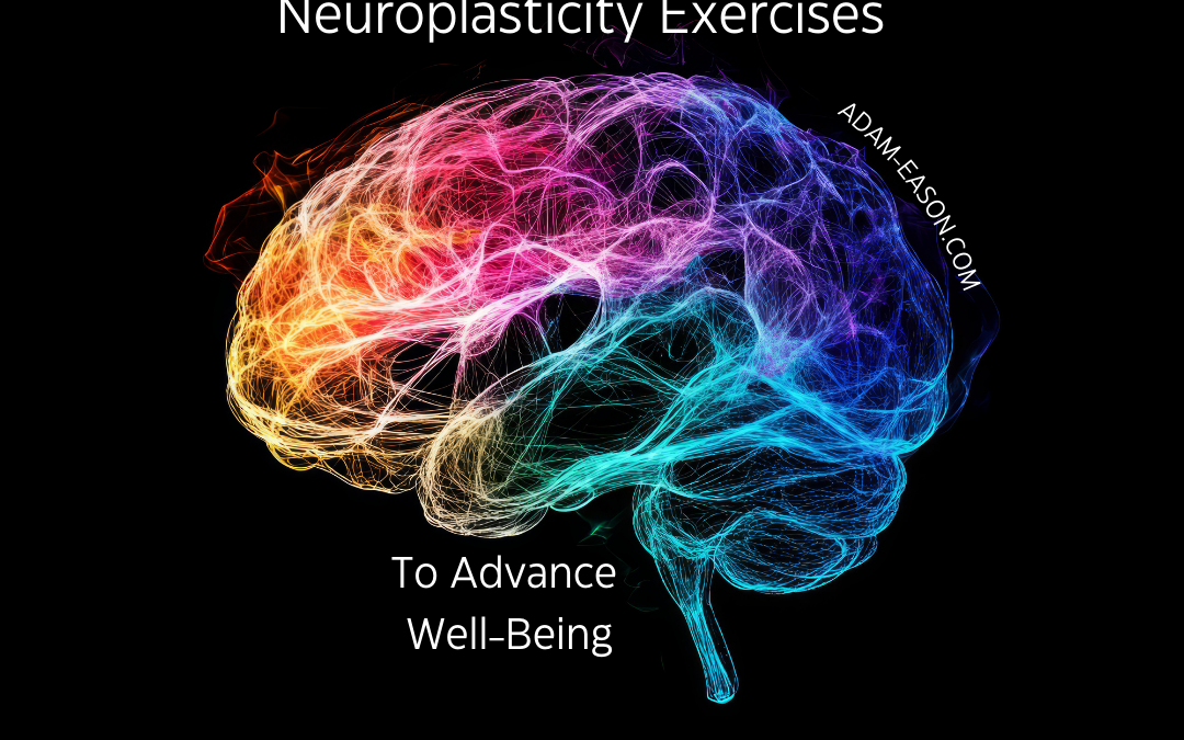 Neuroplasticity Exercises to Advance Well-Being