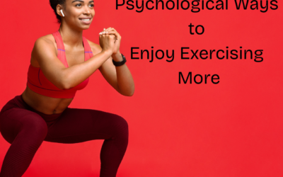 Psychological Ways to Enjoy Exercising More