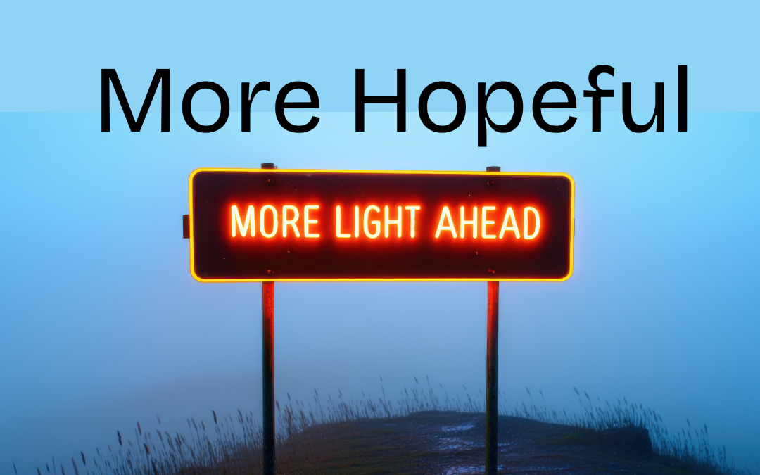 How to Be More Hopeful