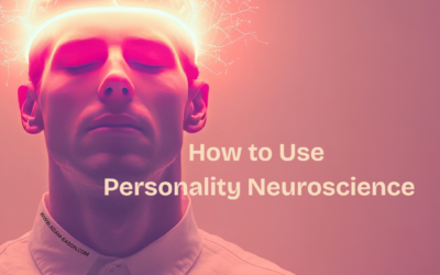 How to Use Personality Neuroscience to Be Happier