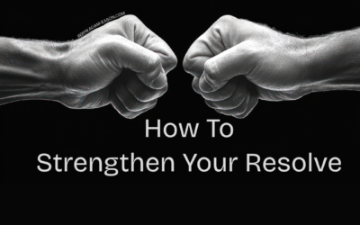 How to Strengthen Your Resolve