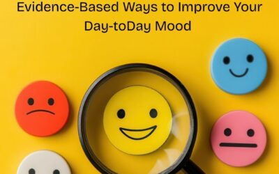 The Psychology of Mood Elevation: Evidence-Based Ways to Improve Your Mood Every Day