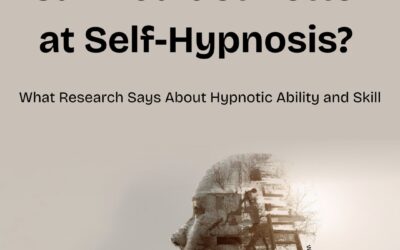 Can You Get Better at Self-Hypnosis? What Research Says About Hypnotic Ability and Skill